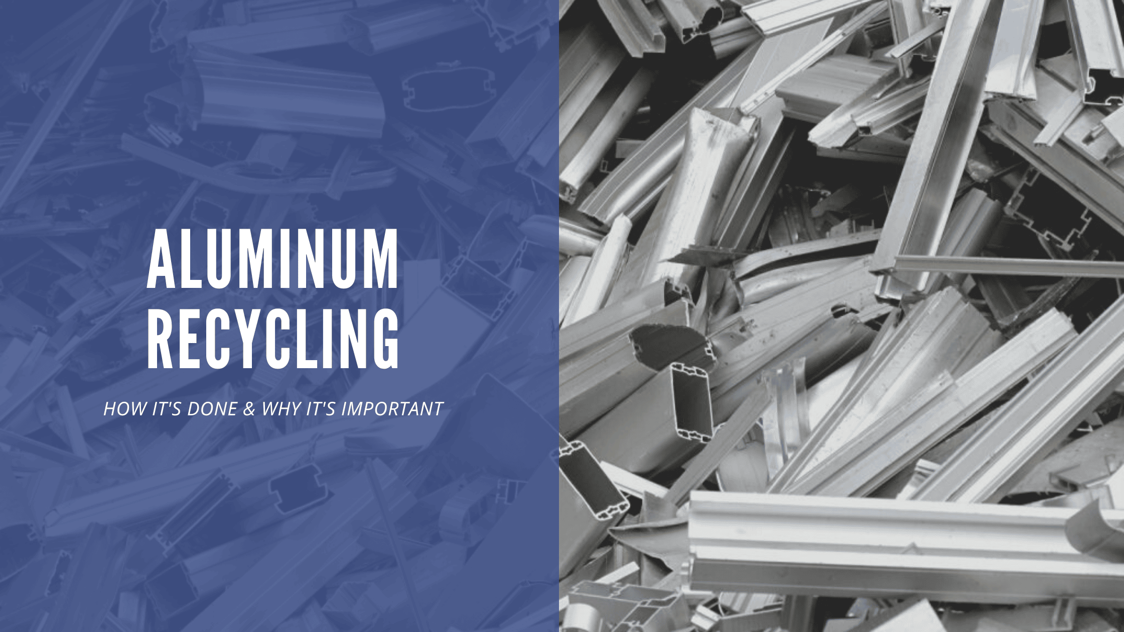 Aluminum recycling – how it’s done and why it’s important
