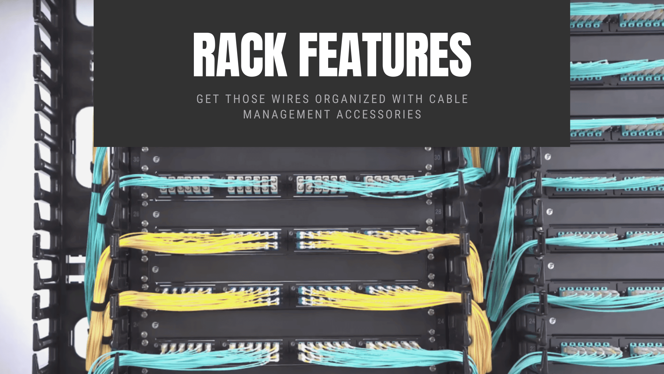 Get Those Wires Organized: Rack-Mounted Cable Management Accessories