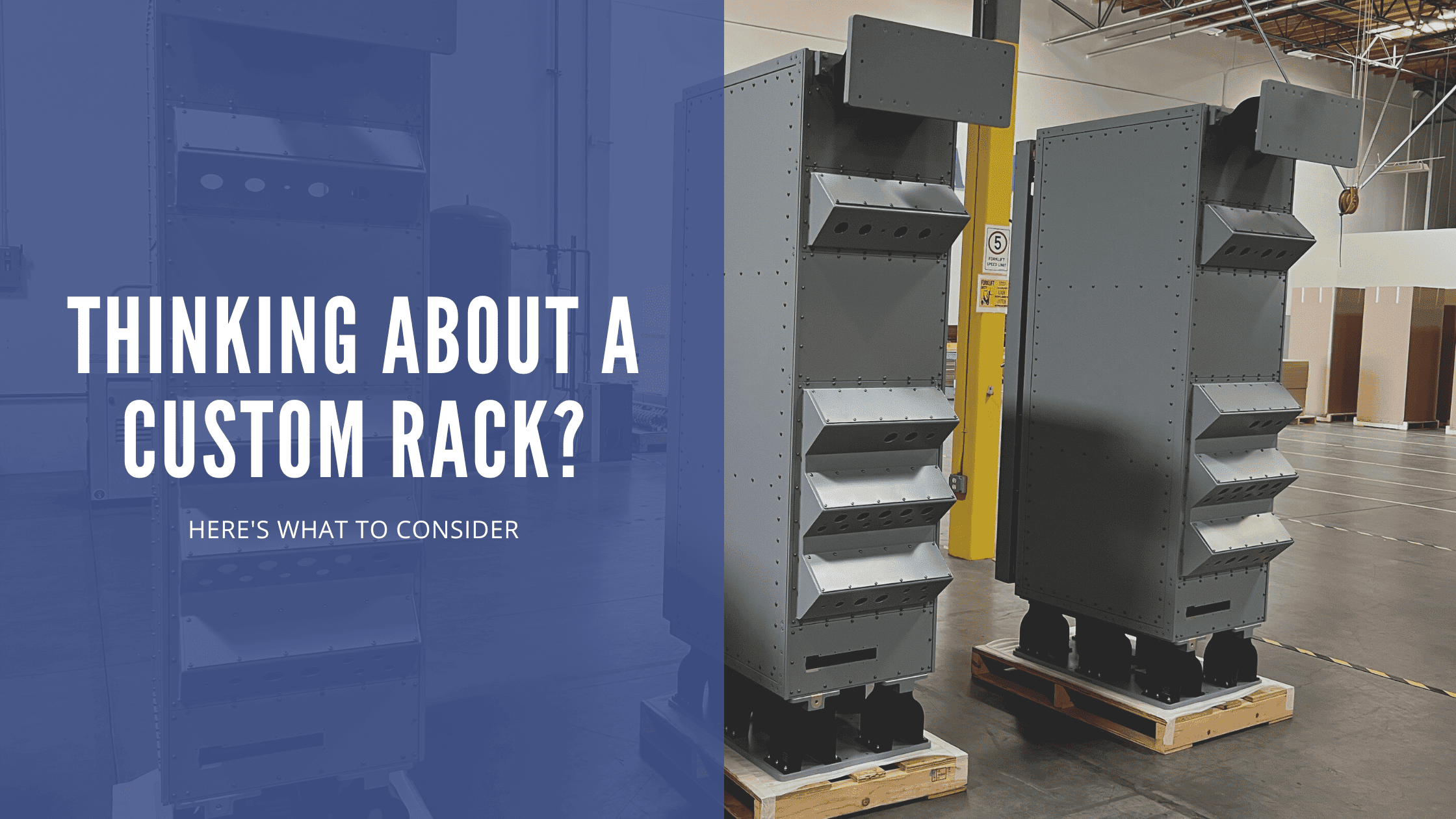 Thinking About a Custom Rack Design? Here’s What to Consider