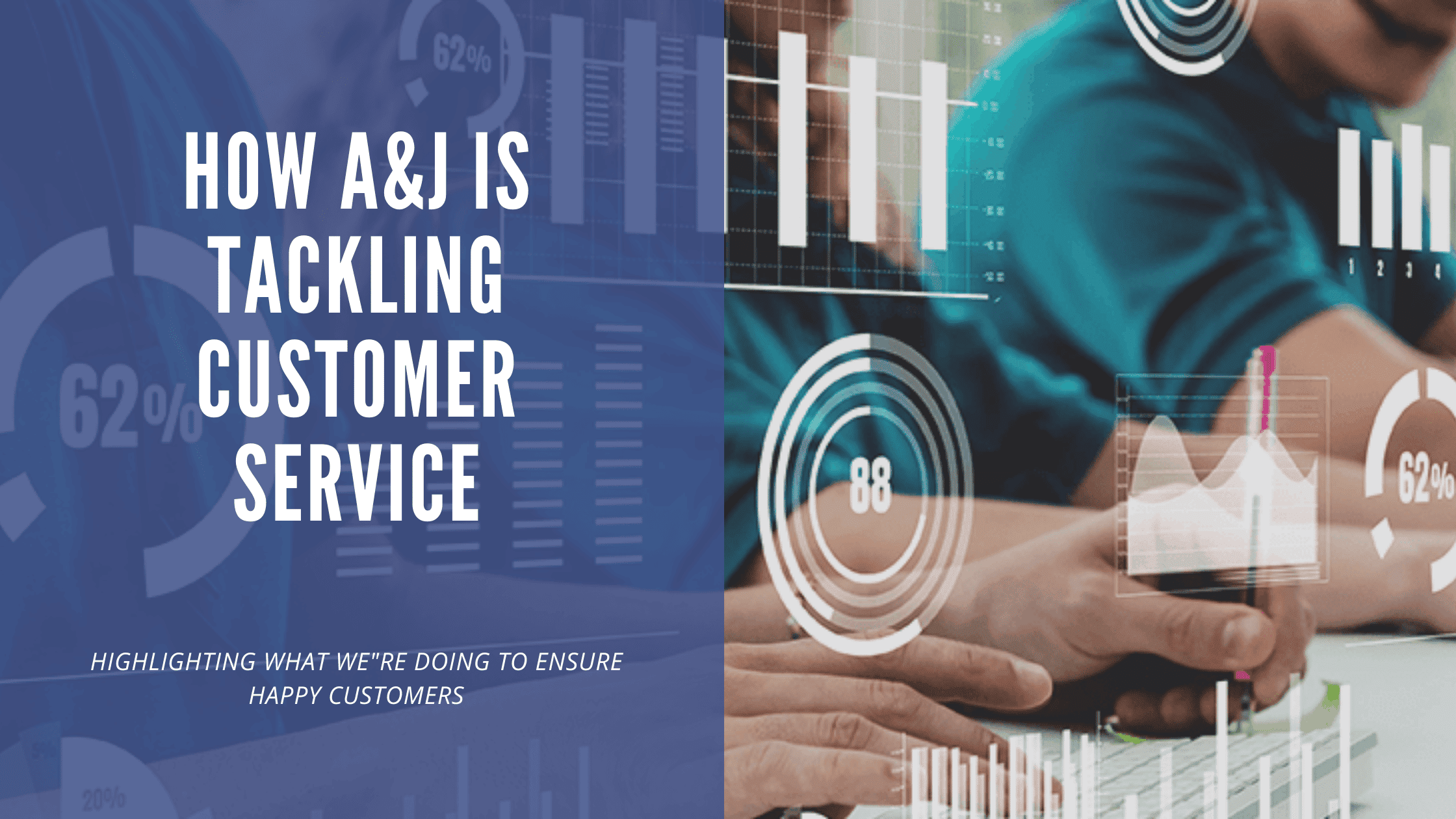 How A&J Is Tackling Customer Service