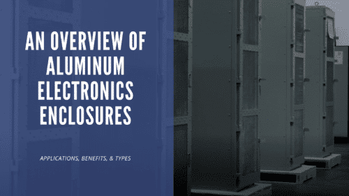 Overview of Aluminum Enclosures