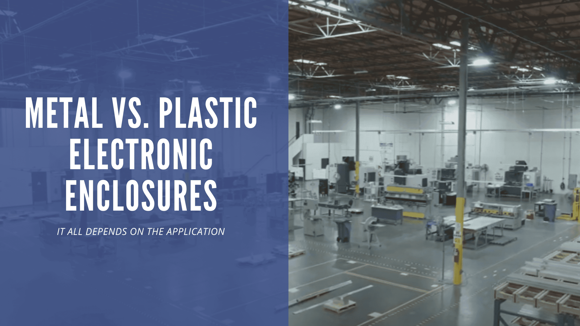 Metal vs. Plastic Electronic Enclosures